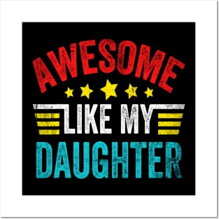 Awesome Like My Daughter Posters and Art